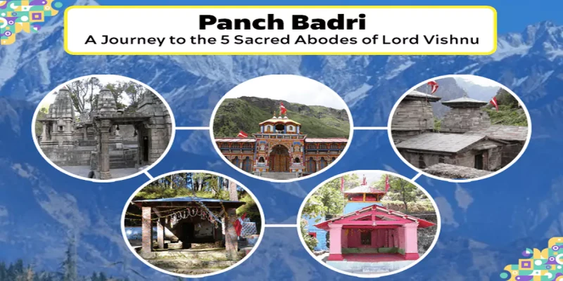 Panch Badri Yatra – Sacred Journey of Lord Vishnu